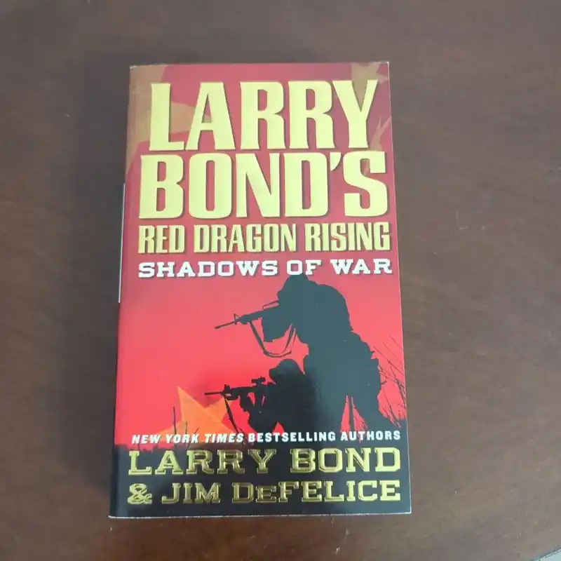Fresh Stock Larry Bond's Red Dragon Rising: Shadows of War - Larry Bond; Jim De Felice