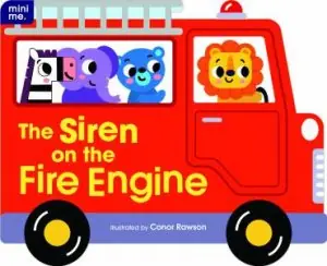 Mini Me - Shaped Board Book - The Siren On The Fire Engine High Quality