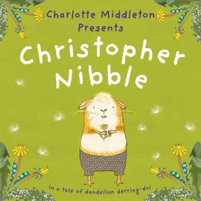 Genuine Charlotte Middleton Presents Christopher Nibble in a Tale of Dandelion Derring-Do!