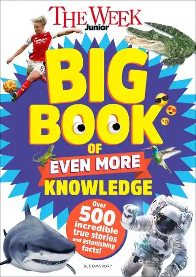 The Week Junior Big Book of Even More Knowledge Viral