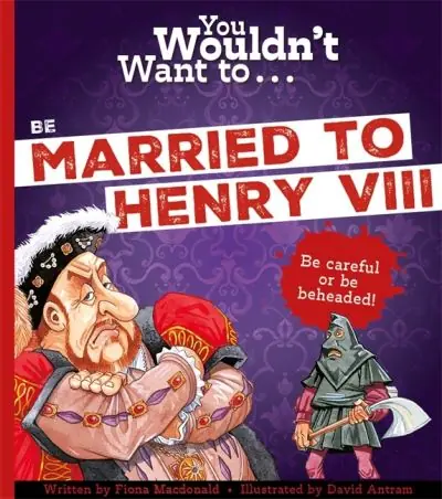 Low Price You Wouldn't Want To ... Be Married To Henry VIII!
