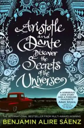 Aristotle And Dante Discover The Secrets Of The Universe Grab Now