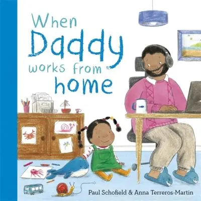 When Daddy Works From Home Worldwide Shipping