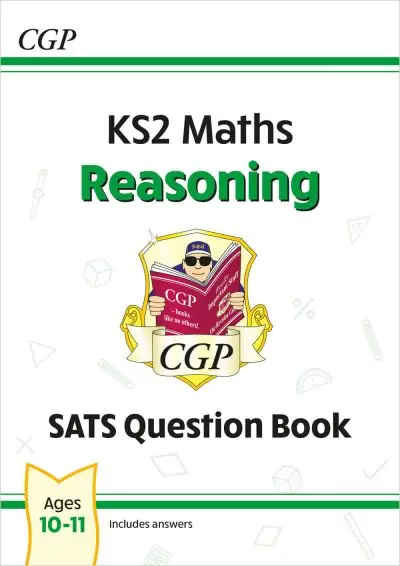 New KS2 Maths SATS Question Book. Ages 10-11. Reasoning Get Yours