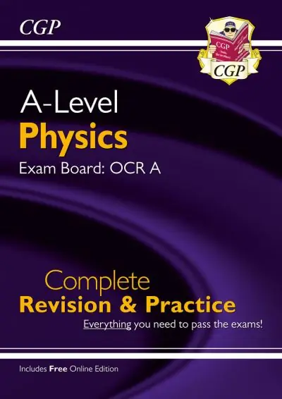 A-Level Physics: OCR A Year 1 & 2 Complete Revision & Practice With Online Edition Luxury