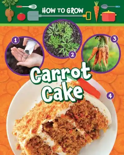 Price Cut How To Grow Carrot Cake