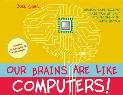 Today Only Our Brains Are Like Computers!