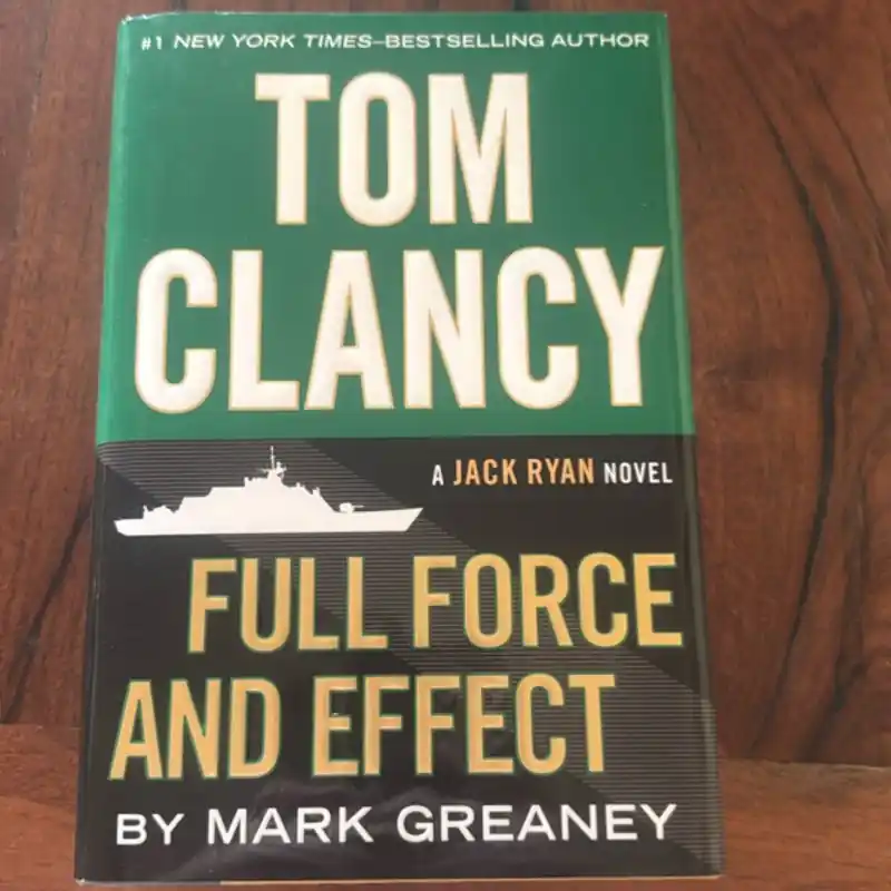 While Supplies Last Tom Clancy Full Force and Effect - Mark Greaney