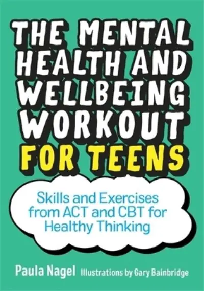 Special Offer The Mental Health and Wellbeing Workout For Teens