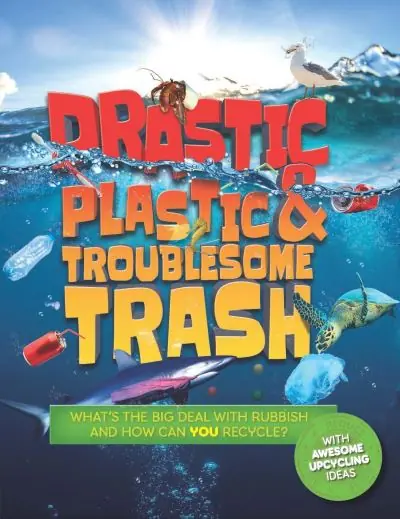 Drastic Plastic & Troublesome Trash Shop Now