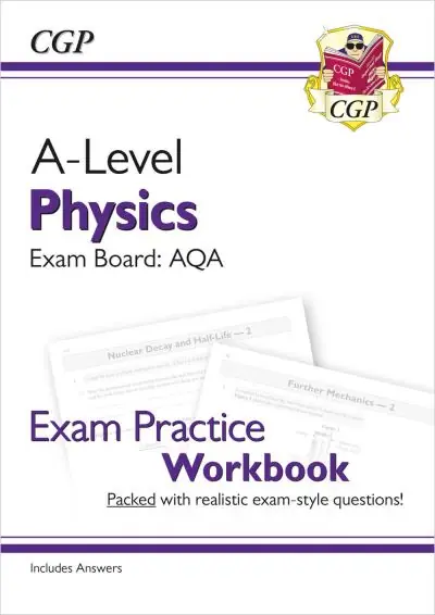 A-Level Physics: AQA Year 1 & 2 Exam Practice Workbook - Includes Answers Holiday Sale