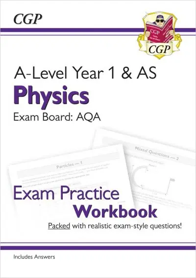 A-Level Physics: AQA Year 1 & AS Exam Practice Workbook - Includes Answers Get Yours