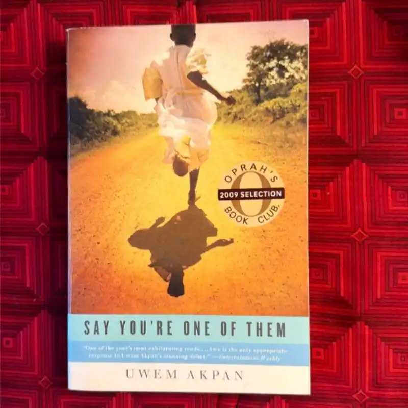 Hot Deal Say You're One of Them - Uwem Akpan