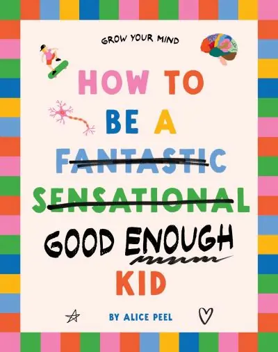 Secure Checkout How To Be a (Fantastic Sensational) Good Enough Kid