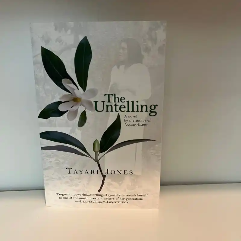 Must Have The Untelling - Tayari Jones
