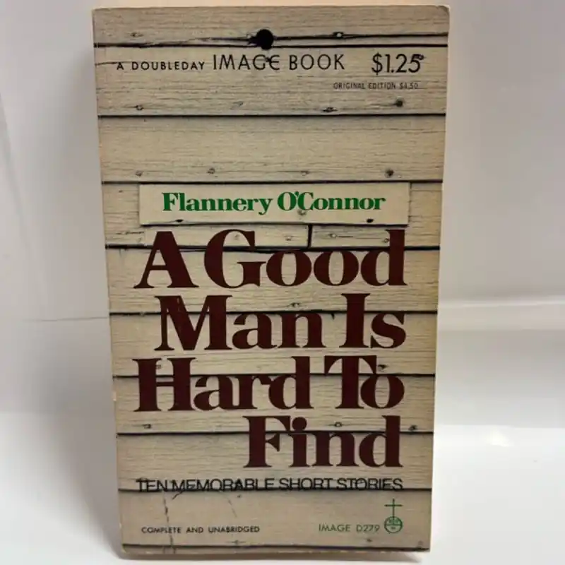Last Chance A Good Man Is Hard to Find - Flannery O'Connor