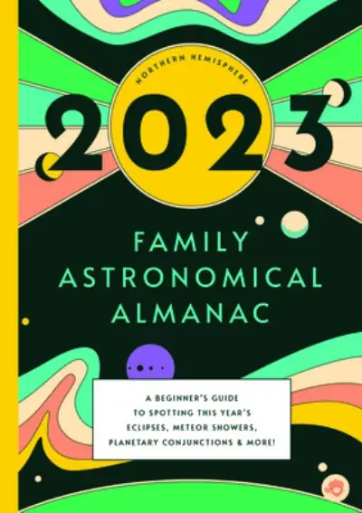 The 2023 Family Astronomical Almanac Shop Now