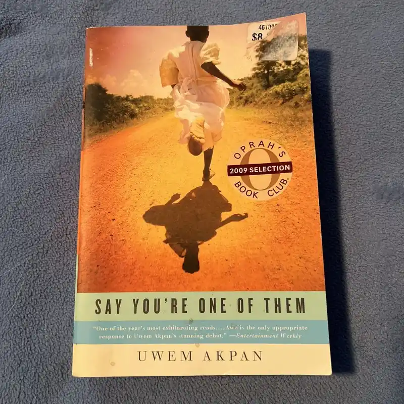 Say You're One of Them - Uwem Akpan Last Chance