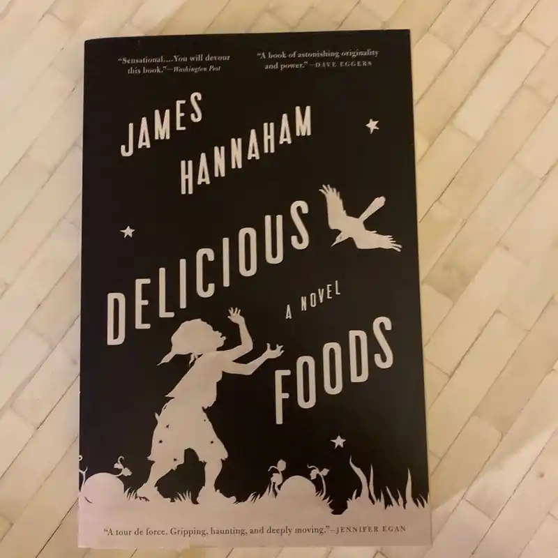 Delicious Foods - James Hannaham Limited Edition