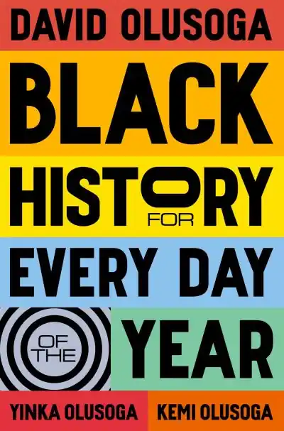 Brand New Black History For Every Day of the Year