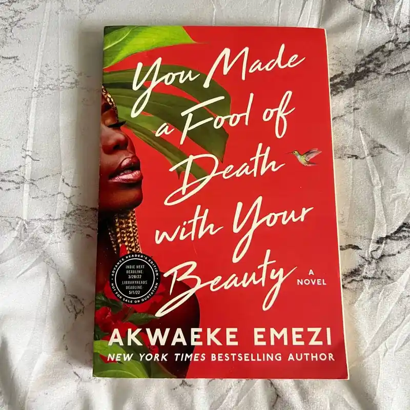 You Made a Fool of Death with Your Beauty - Akwaeke Emezi Top Rated