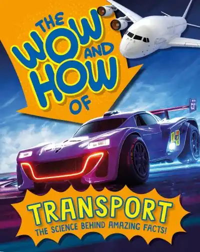 Don’t Miss Out The Wow and How of Transport