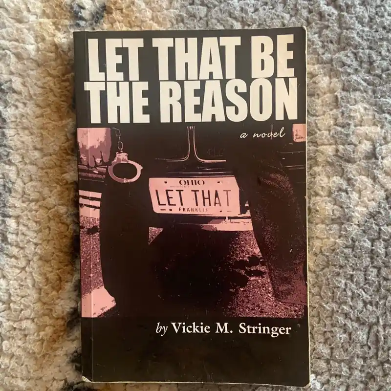 Let That Be the Reason - Vickie M. Stringer Express Delivery