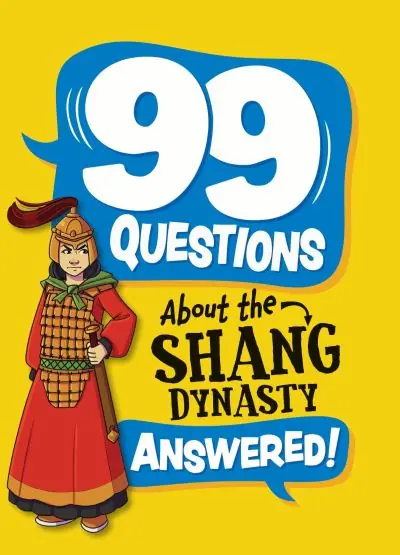 99 Questions About the Shang Dynasty Answered! While Supplies Last