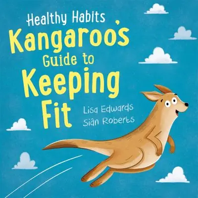 Kangaroo's Guide To Keeping Fit No Minimum Order