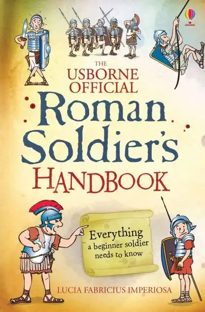 Trusted Brand The Usborne Official Roman Soldier's Handbook