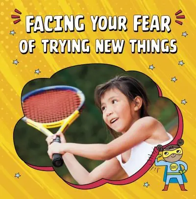 Facing Your Fear of Trying New Things Cheap