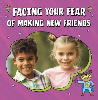 Facing Your Fear of Making New Friends Don’t Miss Out