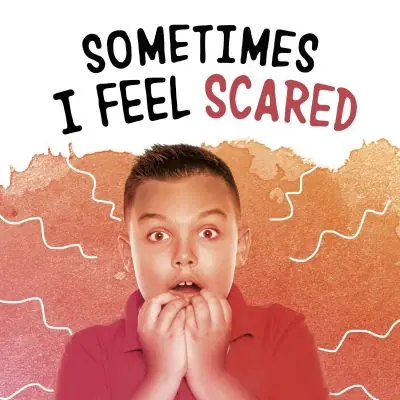 Sometimes I Feel Scared Must Have