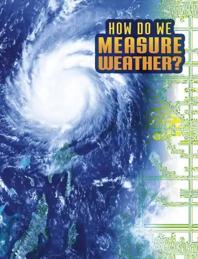 How Do We Measure Weather? High Quality