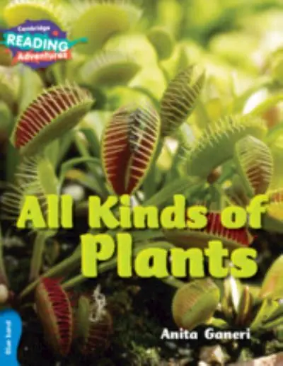 Markdown Cambridge Reading Adventures All Kinds of Plants Blue Band