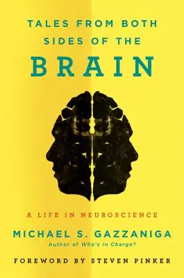 Latest Tales from Both Sides of the Brain: A Life in Neuroscience (Hardcover)