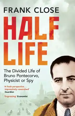 Popular Half Life: The Divided Life of Bruno Potecorvo, Physicist and Spy (Paperback)