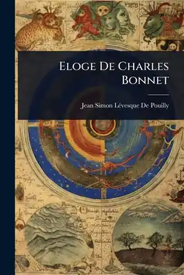 Eloge De Charles Bonnet (Paperback) No Minimum Order