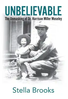 Brand New Unbelievable: The Unmasking of Dr. Harrison Miller Moseley (Hardcover)