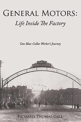 General Motors: Life Inside The Factory: One Blue-Collar Worker's Journey (Paperback) Best Price