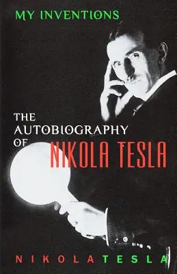 My Inventions: The Autobiography of Nikola Tesla (Paperback) Fast Shipping
