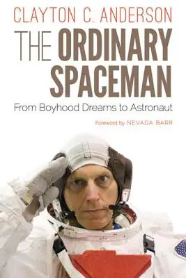 Popular The Ordinary Spaceman: From Boyhood Dreams to Astronaut (Hardcover)