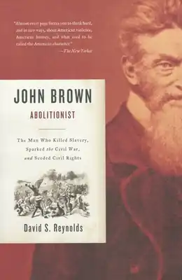 John Brown, Abolitionist: The Man Who Killed Slavery, Sparked the Civil War, and Seeded Civil Rights (Paperback) Price Drop