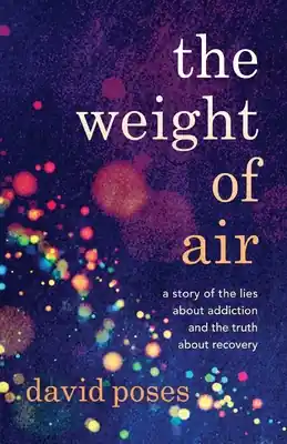 The Weight of Air: A Story of the Lies about Addiction and the Truth about Recovery (Paperback) Buy Direct