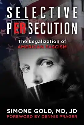 Selective Persecution: The Legalization of American Fascism (Hardcover) Reduced Price