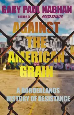 Crafted Against the American Grain: A Borderlands History of Resistance (Paperback)