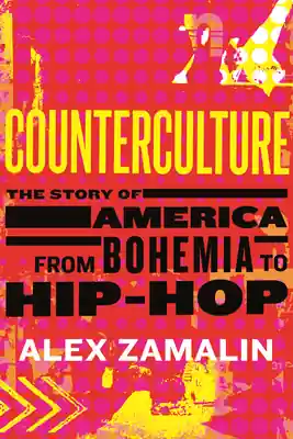Counterculture: The Story of America from Bohemia to Hip-Hop (Hardcover) Grab Now