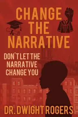 Change the Narrative: Don't Let the Narrative Change You (Paperback) Reduced Price