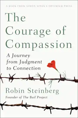 Time-Limited The Courage of Compassion: A Journey from Judgment to Connection (Hardcover)