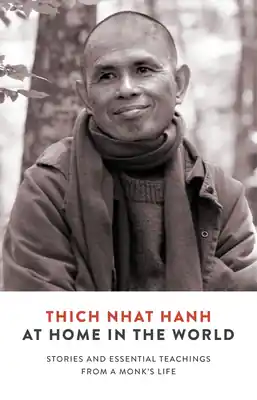 New Arrival At Home in the World: Stories and Essential Teachings from a Monk’s Life (Paperback)